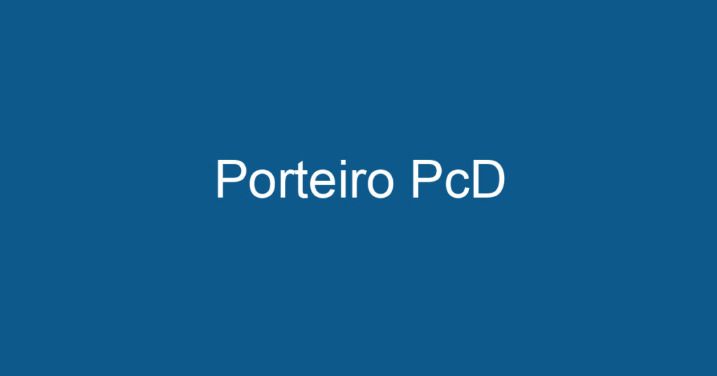 Porteiro PcD 1 Porteiro PcD 1