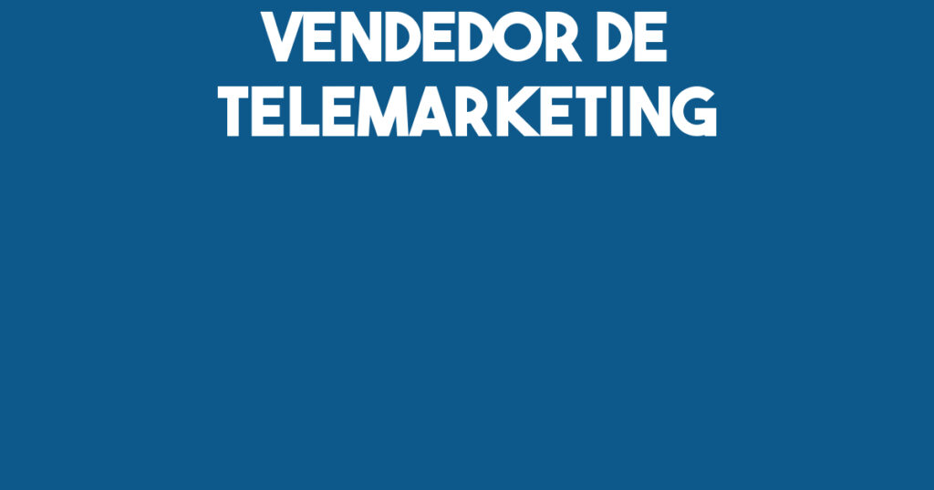 VENDEDOR DE TELEMARKETING-São José dos Campos - SP 1