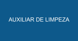 AUXILIAR DE LIMPEZA 14