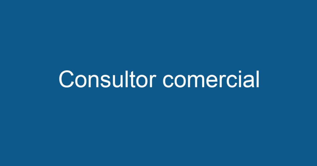 Consultor comercial 1