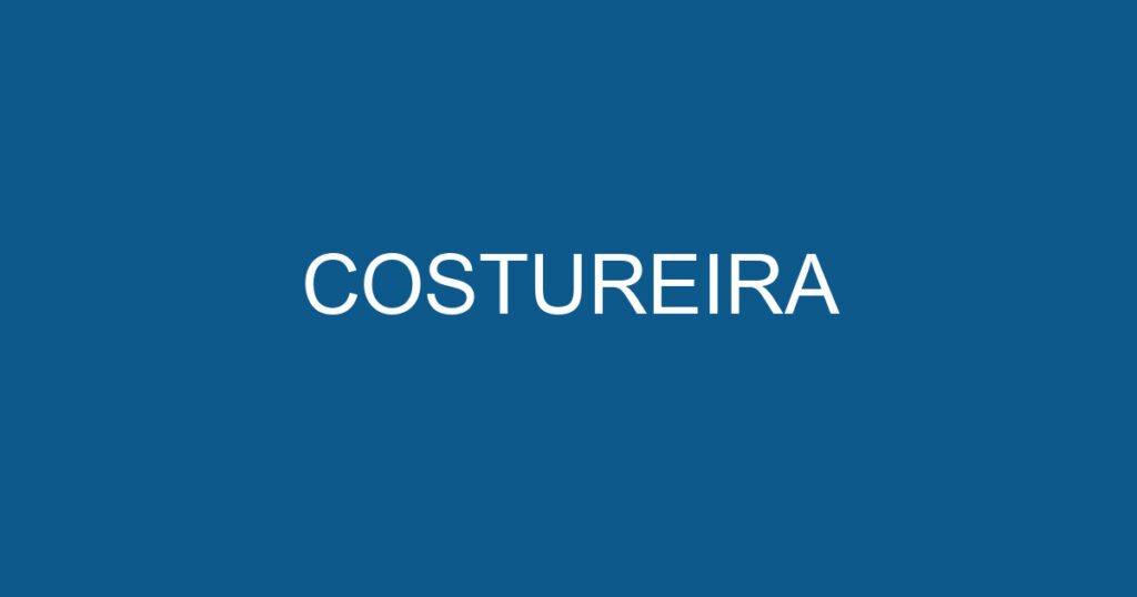 COSTUREIRA 1 COSTUREIRA 1