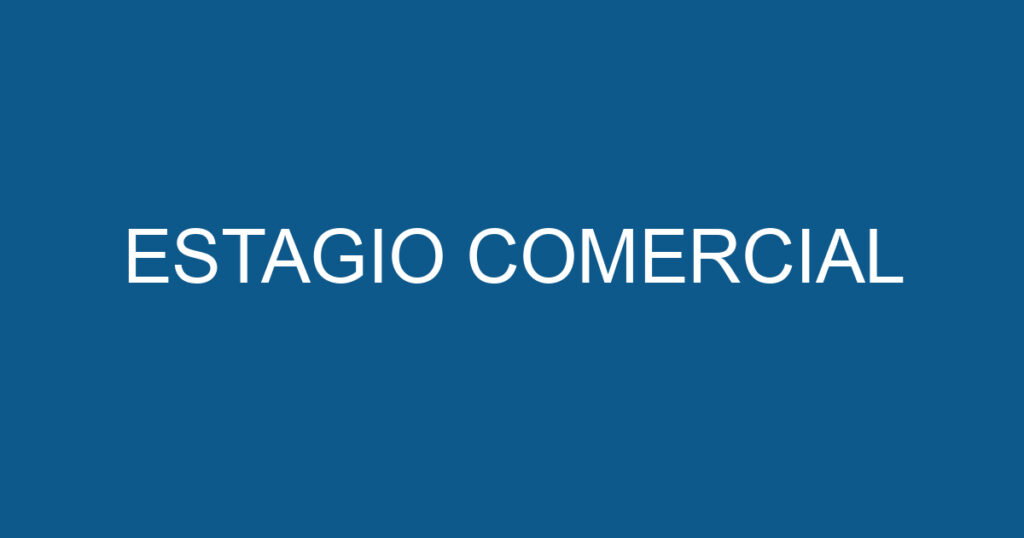 ESTAGIO COMERCIAL 1