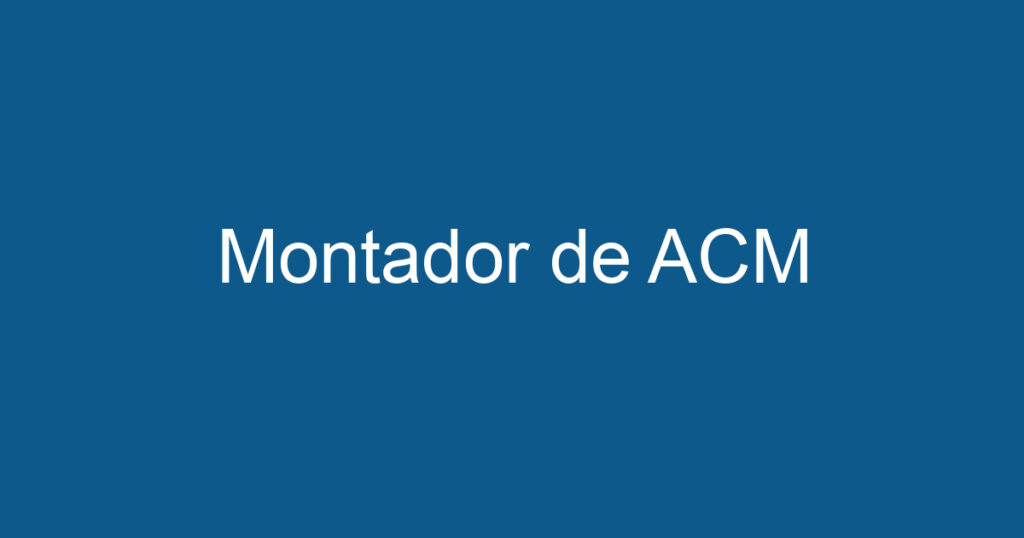 Montador de ACM 1