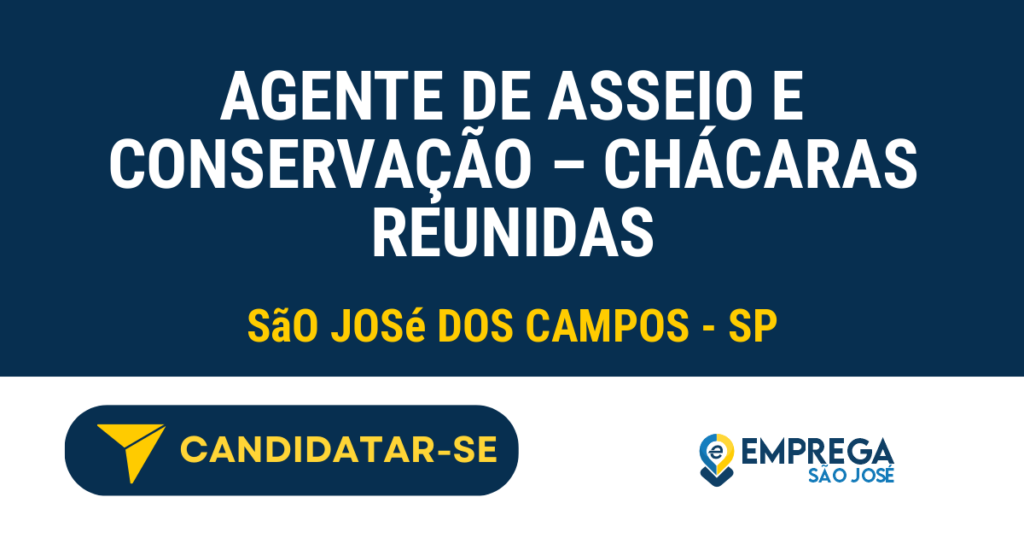 Vaga de Emprego AGENTE DE ASSEIO E CONSERVAÇÃO – CHÁCARAS REUNIDAS - São José dos Campos - SP