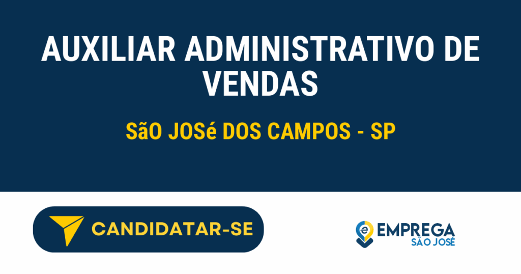 Auxiliar Administrativo de Vendas 1 Vaga de Emprego AUXILIAR ADMINISTRATIVO DE VENDAS - São José dos Campos - SP