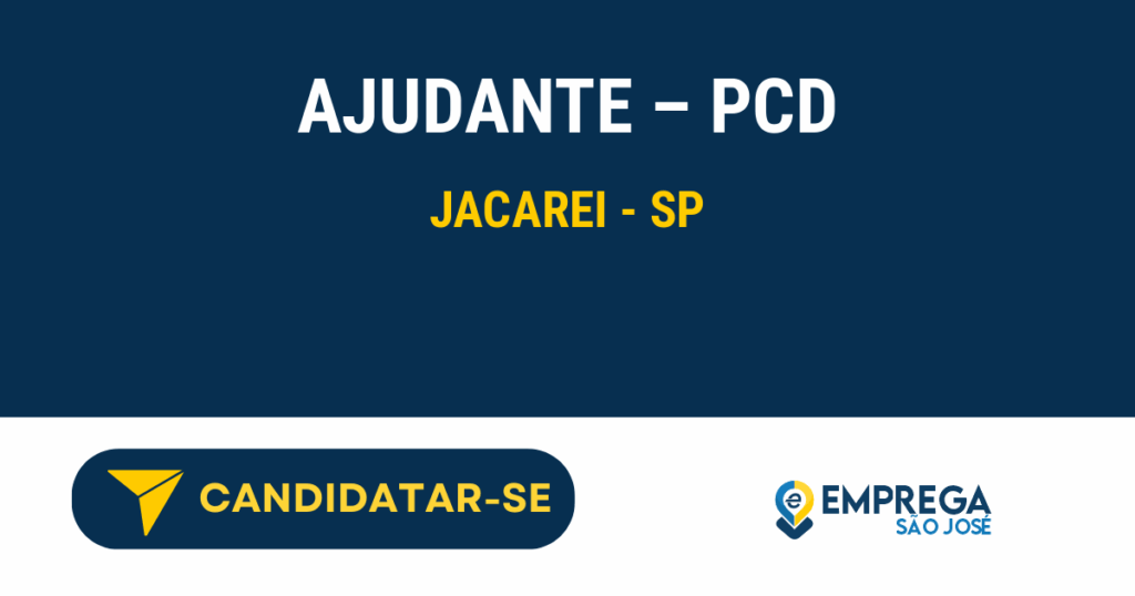 Vaga de Emprego AJUDANTE – PCD - Jacarei - SP