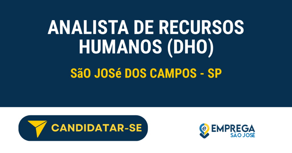 Vaga de Emprego ANALISTA DE RECURSOS HUMANOS (DHO) - São José dos Campos - SP