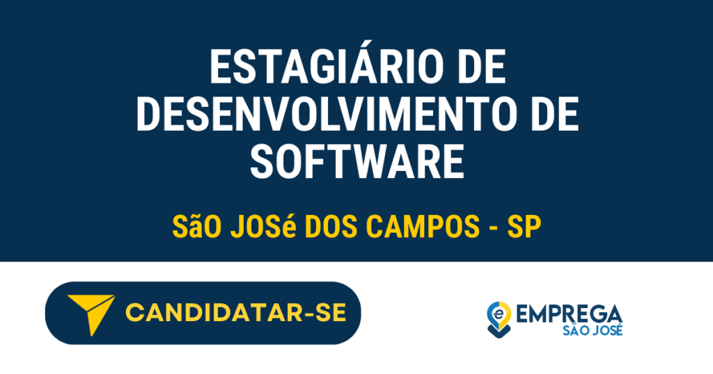Estagiário De Desenvolvimento De Software 1 Vaga de Emprego ESTAGIÁRIO DE DESENVOLVIMENTO DE SOFTWARE - São José dos Campos - SP