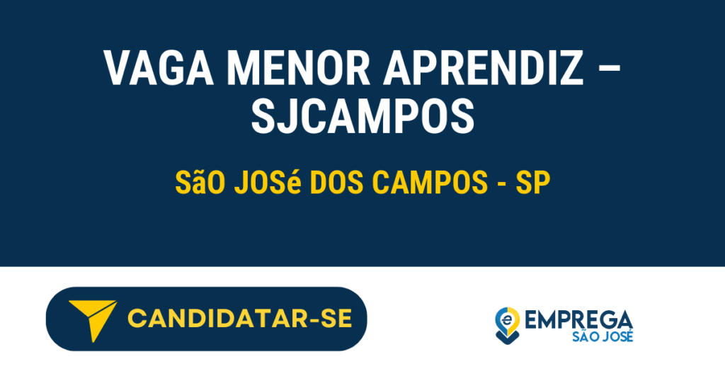 Vaga de Emprego VAGA MENOR APRENDIZ – SJCAMPOS - São José dos Campos - SP
