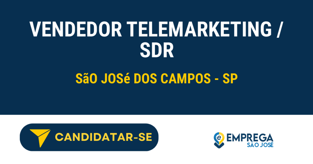 Vendedor Telemarketing / sdr 1 Vaga de Emprego VENDEDOR TELEMARKETING / SDR - São José dos Campos - SP