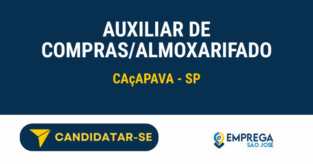 Vaga de Emprego AUXILIAR DE COMPRAS/ALMOXARIFADO - Caçapava - SP