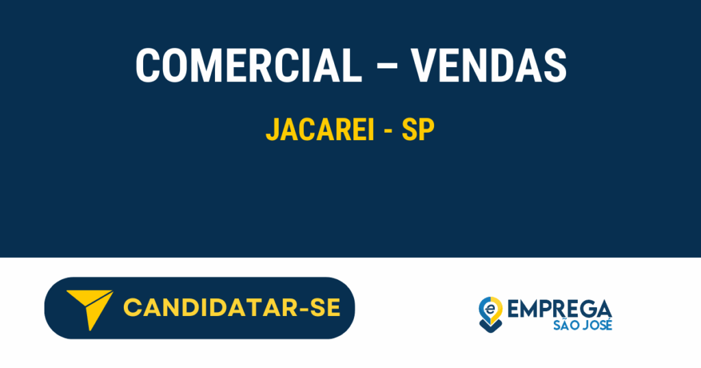 Vaga de Emprego COMERCIAL – VENDAS - Jacarei - SP
