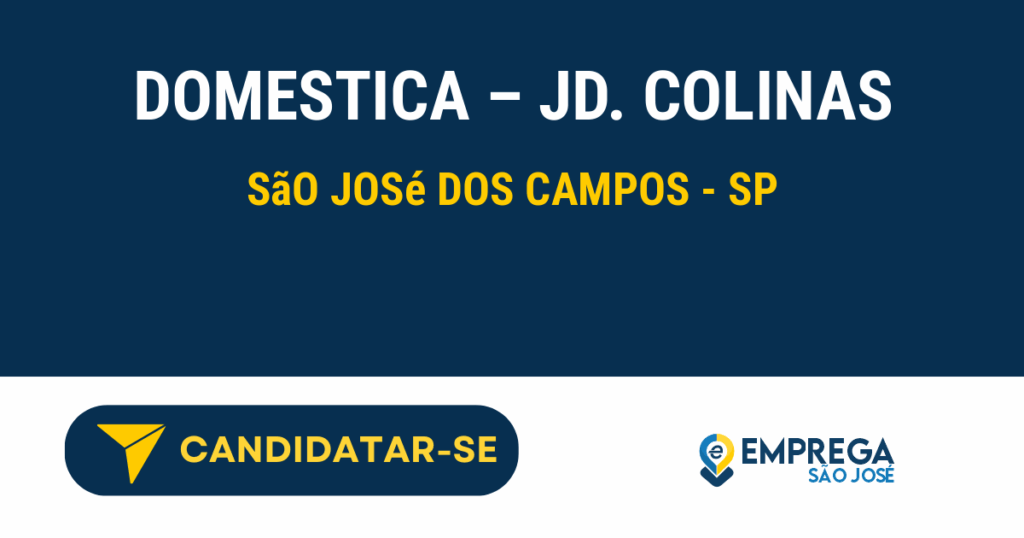 Vaga de Emprego DOMESTICA – JD COLINAS - São José dos Campos - SP