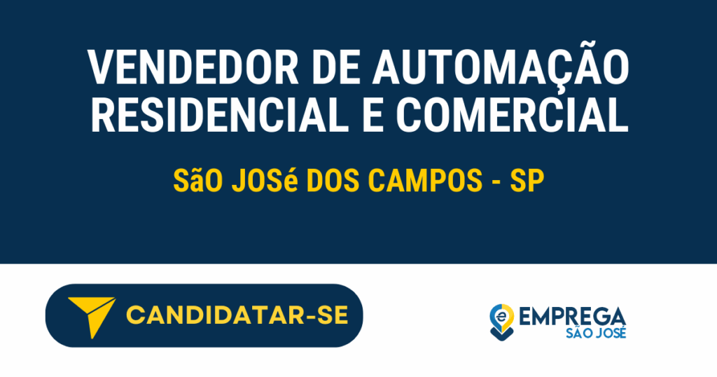 Vaga de Emprego VENDEDOR DE AUTOMAÇÃO RESIDENCIAL E COMERCIAL - São José dos Campos - SP