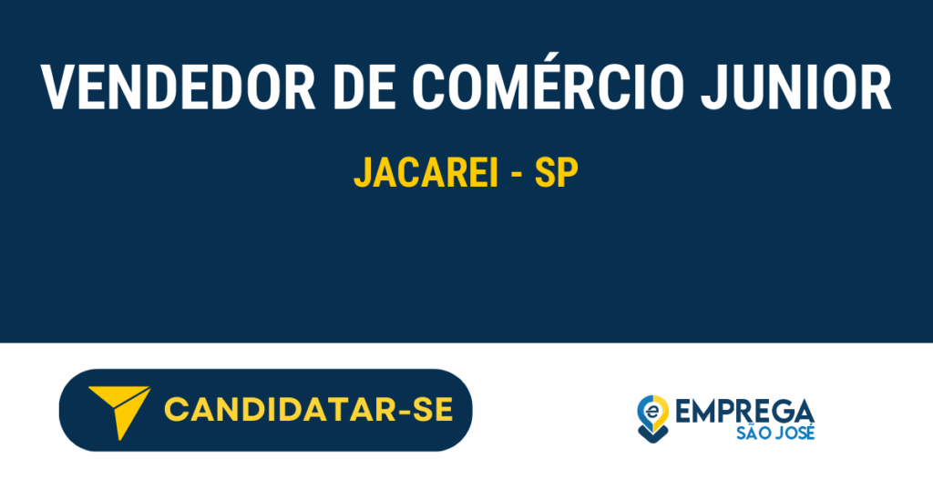 Vaga de Emprego VENDEDOR DE COMÉRCIO JUNIOR - Jacarei - SP