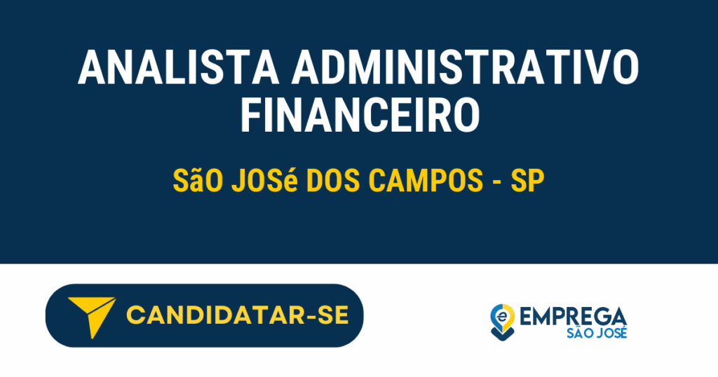 Vaga de Emprego ANALISTA ADMINISTRATIVO FINANCEIRO - São José dos Campos - SP