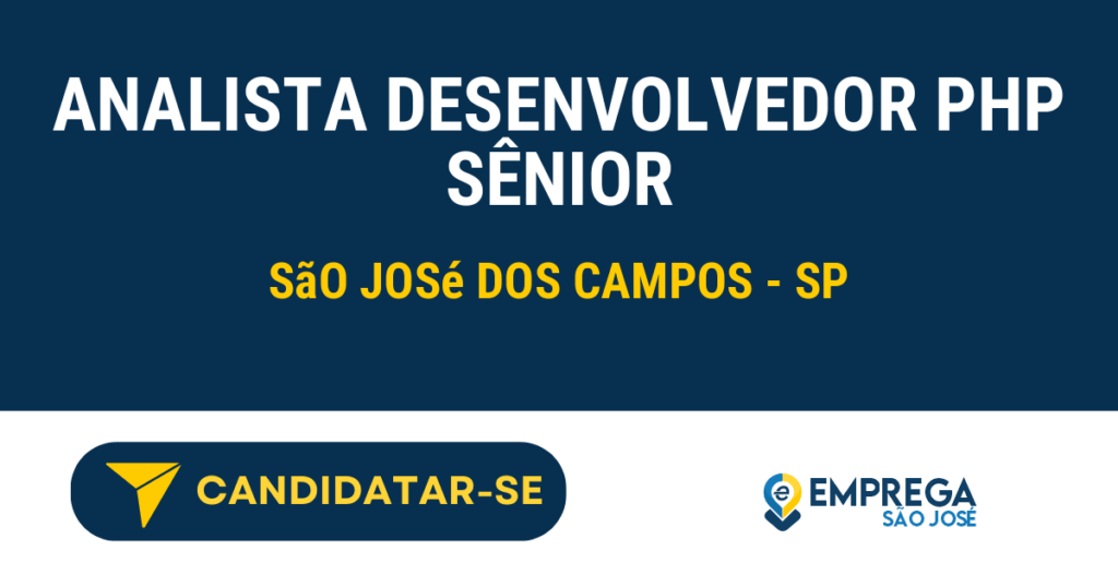 Vaga de Emprego ANALISTA DESENVOLVEDOR PHP SÊNIOR - São José dos Campos - SP
