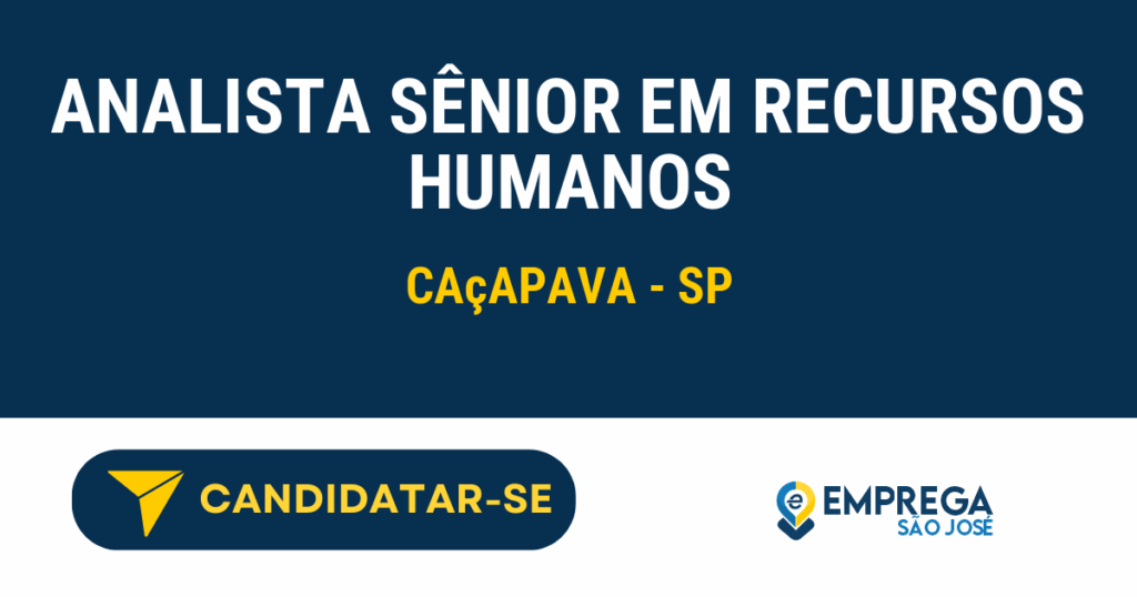 Vaga de Emprego ANALISTA SÊNIOR EM RECURSOS HUMANOS - Caçapava - SP