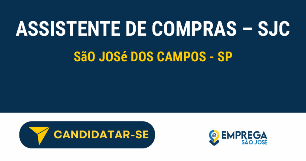 Vaga de Emprego ASSISTENTE DE COMPRAS – SJC - São José dos Campos - SP