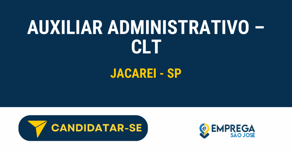 Vaga de Emprego AUXILIAR ADMINISTRATIVO – CLT - Jacarei - SP