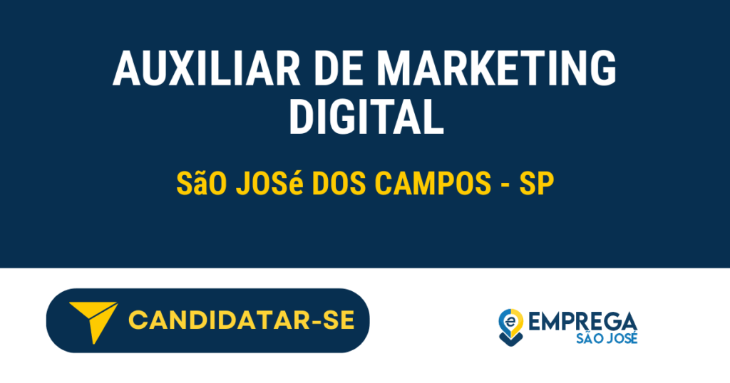 Vaga de Emprego AUXILIAR DE MARKETING DIGITAL - São José dos Campos - SP