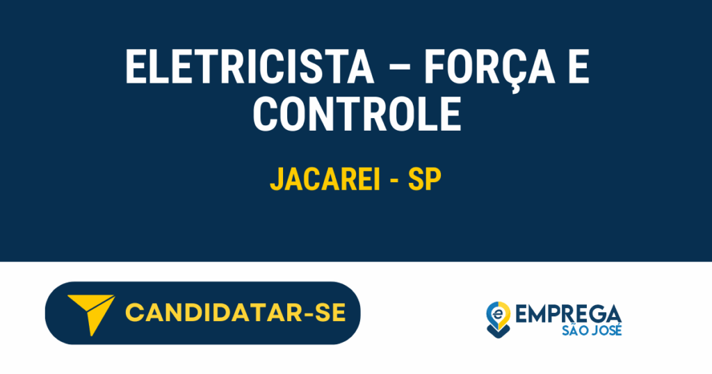 Vaga de Emprego ELETRICISTA – FORÇA E CONTROLE - Jacarei - SP