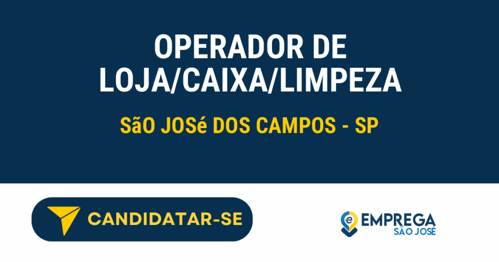 Vaga de Emprego OPERADOR DE LOJA/CAIXA/LIMPEZA - São José dos Campos - SP
