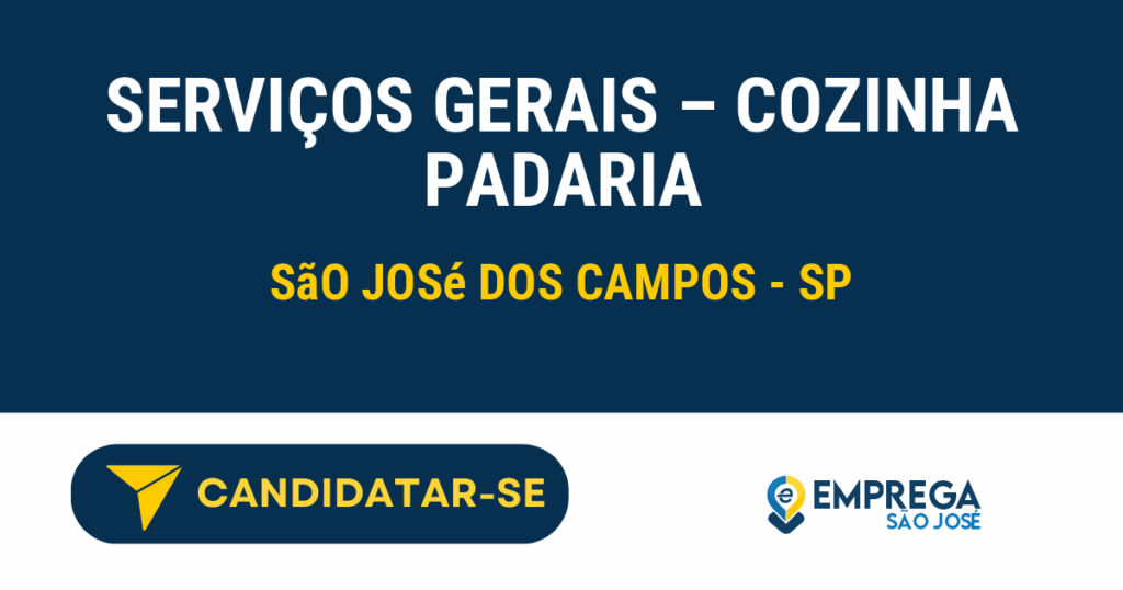 Vaga de Emprego SERVIÇOS GERAIS – COZINHA PADARIA - São José dos Campos - SP