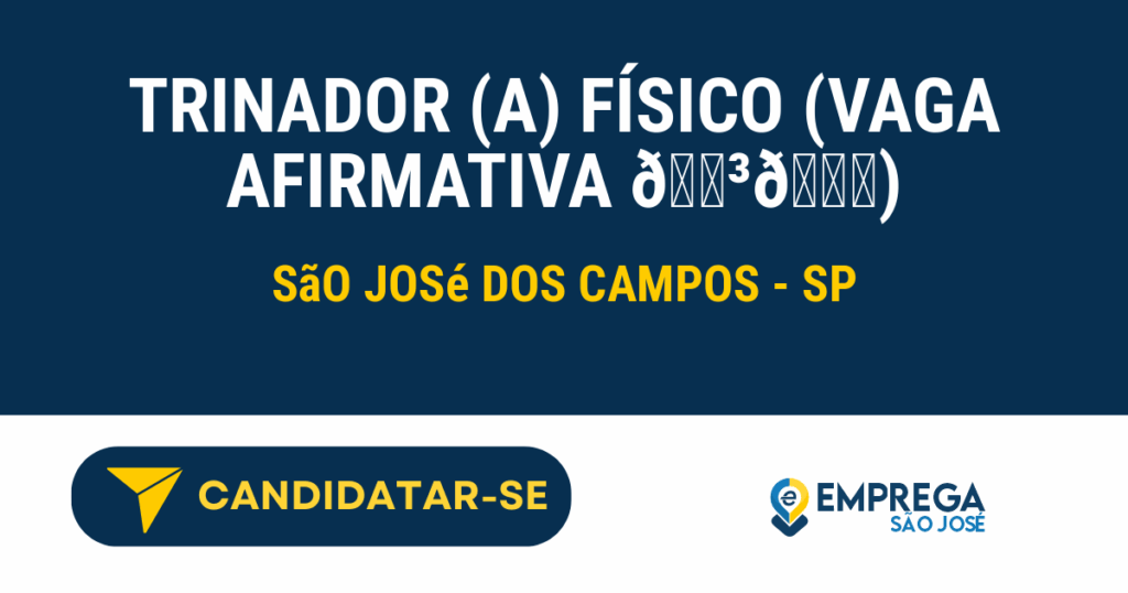Vaga de Emprego TRINADOR (A) FÍSICO (VAGA AFIRMATIVA 🏳‍🌈) - São José dos Campos - SP