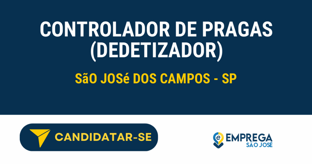 CONTROLADOR DE PRAGAS (DEDETIZADOR) 1 Vaga de Emprego CONTROLADOR DE PRAGAS (DEDETIZADOR) - São José dos Campos - SP
