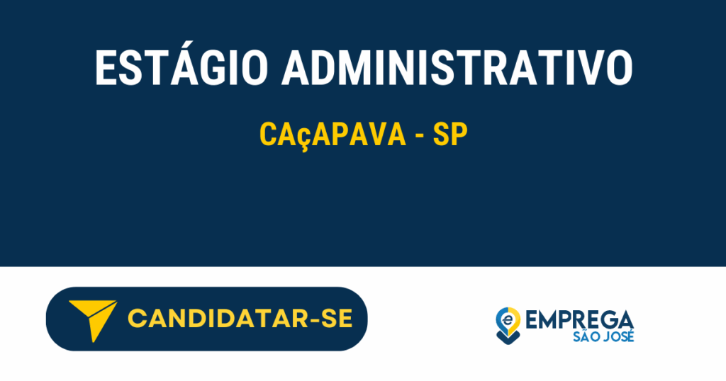 Vaga de Emprego ESTÁGIO ADMINISTRATIVO - Caçapava - SP