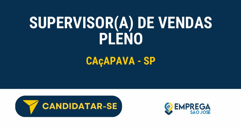 Vaga de Emprego SUPERVISOR(A) DE VENDAS PLENO - Caçapava - SP