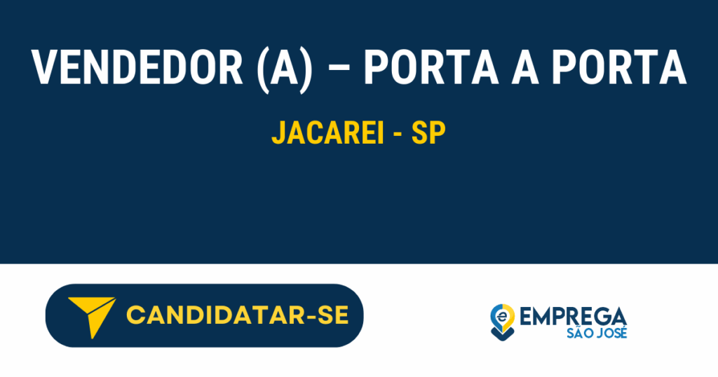 Vendedor (a) - Porta a Porta 1 Vaga de Emprego VENDEDOR (A) – PORTA A PORTA - Jacarei - SP