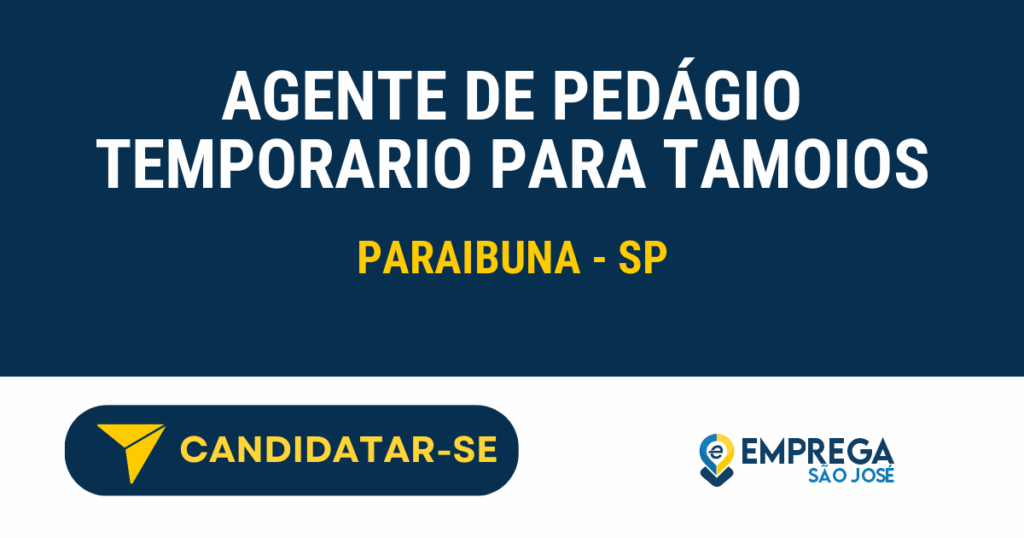 Vaga de Emprego AGENTE DE PEDÁGIO TEMPORARIO PARA TAMOIOS - Paraibuna - SP