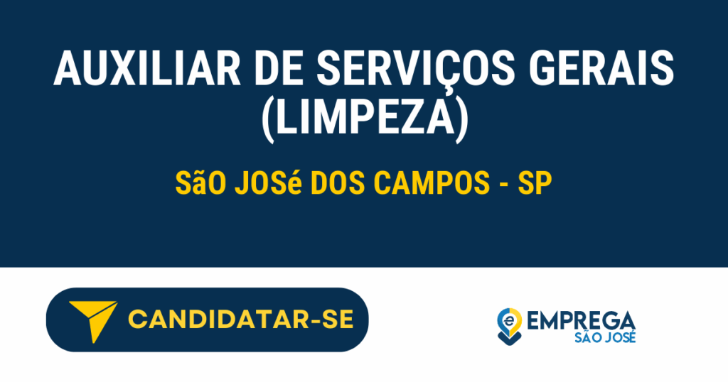 Vaga de Emprego AUXILIAR DE SERVIÇOS GERAIS (LIMPEZA) - São José dos Campos - SP