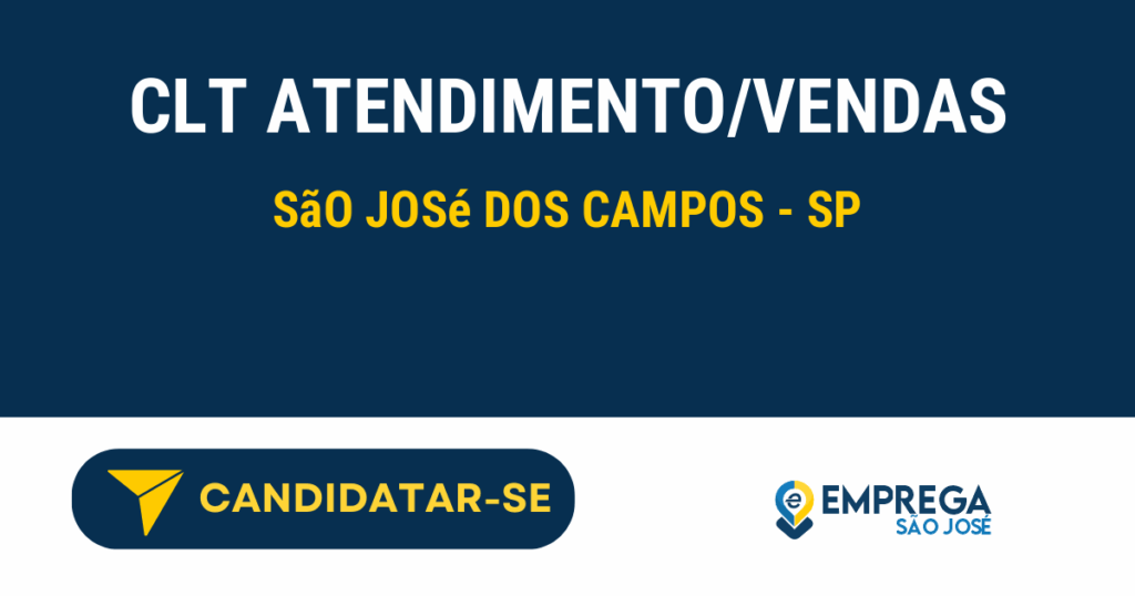 CLT Atendimento/Vendas 1 Vaga de Emprego CLT ATENDIMENTO/VENDAS - São José dos Campos - SP