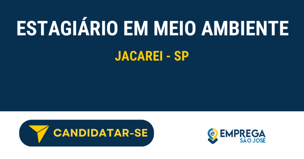 Vaga de Emprego ESTAGIÁRIO EM MEIO AMBIENTE - Jacarei - SP
