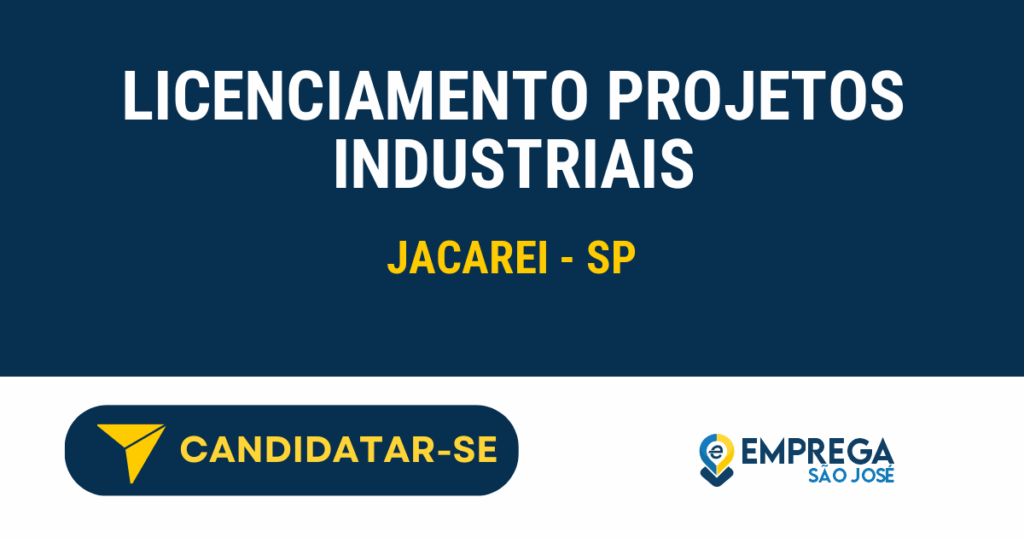 LICENCIAMENTO PROJETOS INDUSTRIAIS 1 Vaga de Emprego LICENCIAMENTO PROJETOS INDUSTRIAIS - Jacarei - SP