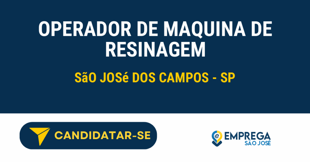OPERADOR DE MAQUINA DE RESINAGEM 1 Vaga de Emprego OPERADOR DE MAQUINA DE RESINAGEM - São José dos Campos - SP