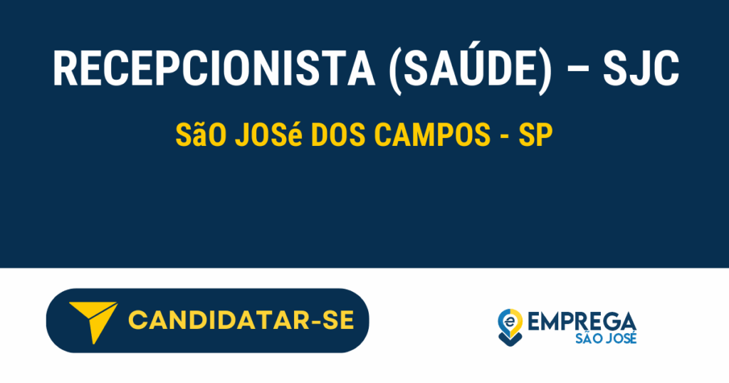 Vaga de Emprego RECEPCIONISTA (SAÚDE) – SJC - São José dos Campos - SP
