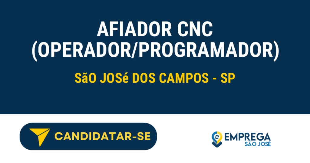 Vaga de Emprego AFIADOR CNC (OPERADOR/PROGRAMADOR) - São José dos Campos - SP