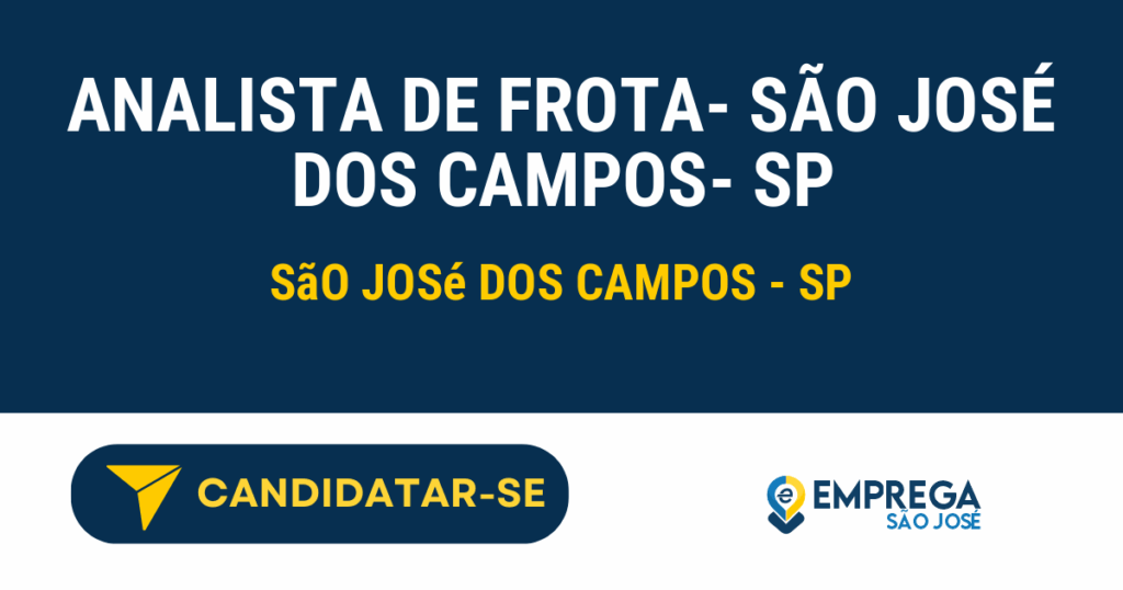 ANALISTA DE FROTA- SÃO JOSÉ DOS CAMPOS- SP 1 Vaga de Emprego ANALISTA DE FROTA- SÃO JOSÉ DOS CAMPOS- SP - São José dos Campos - SP