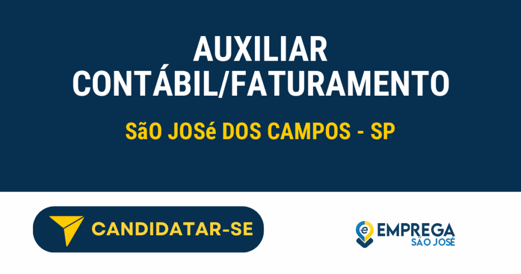 Vaga de Emprego AUXILIAR CONTÁBIL/FATURAMENTO - São José dos Campos - SP