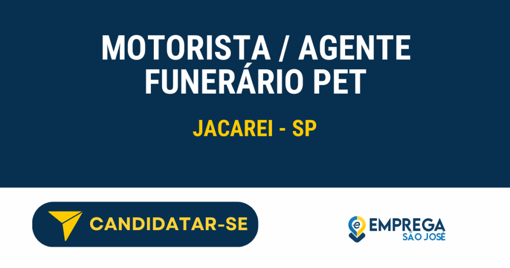Vaga de Emprego MOTORISTA / AGENTE FUNERÁRIO PET - Jacarei - SP