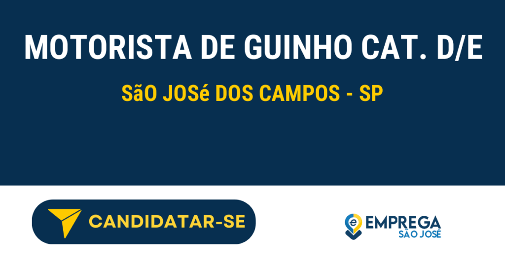Vaga de Emprego MOTORISTA DE GUINHO CAT. D/E - São José dos Campos - SP