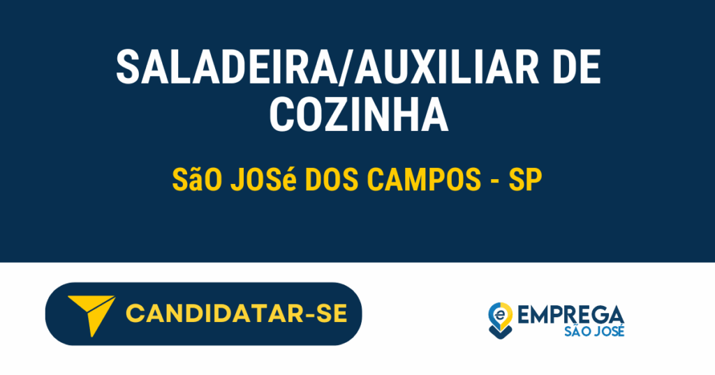 Vaga de Emprego SALADEIRA/AUXILIAR DE COZINHA - São José dos Campos - SP