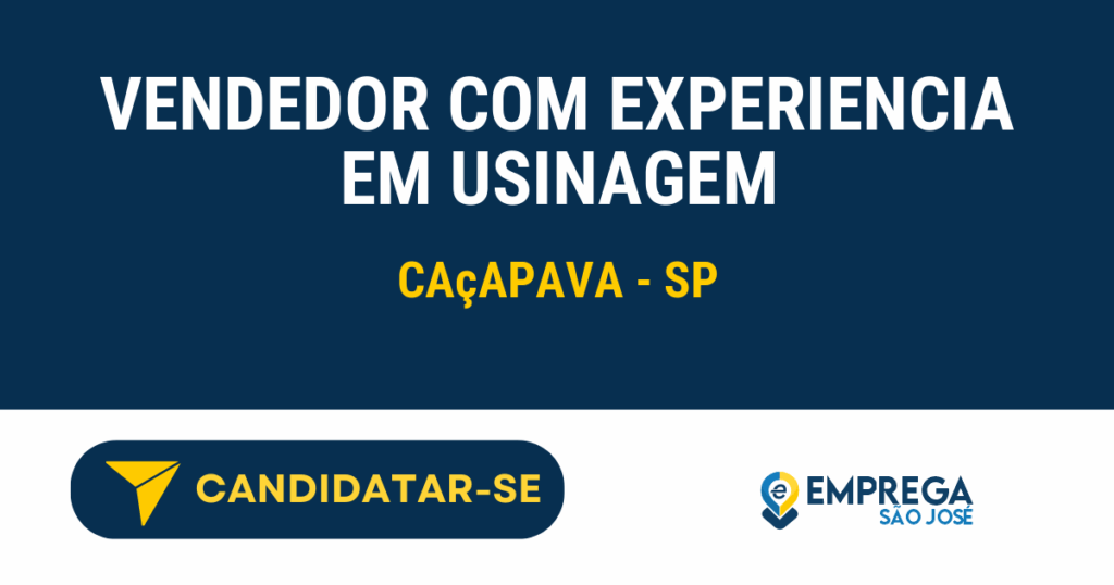 Vaga de Emprego VENDEDOR COM EXPERIENCIA EM USINAGEM - Caçapava - SP