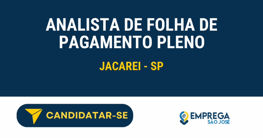 Vaga de Emprego ANALISTA DE FOLHA DE PAGAMENTO PLENO - Jacarei - SP