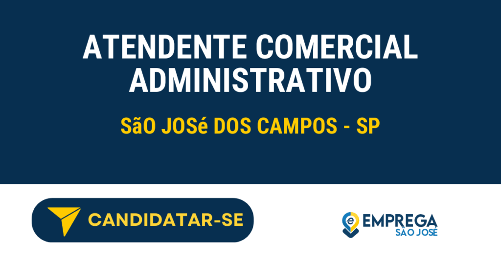 Atendente Comercial Administrativo 1 Vaga de Emprego ATENDENTE COMERCIAL ADMINISTRATIVO - São José dos Campos - SP