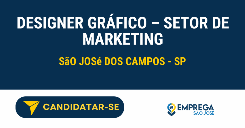 Vaga de Emprego DESIGNER GRÁFICO – SETOR DE MARKETING - São José dos Campos - SP